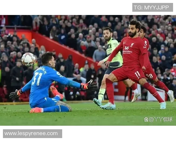 利物浦迎战劲敌巅峰对决再掀英超豪门荣耀之战