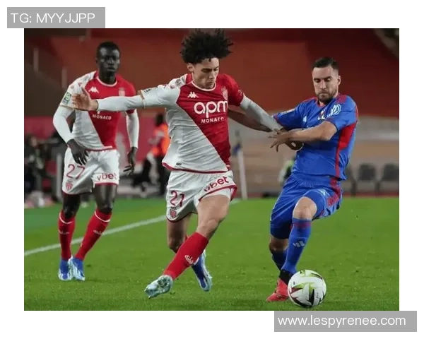 摩纳哥主场迎战尼斯巅峰对决两队豪强鏖战争夺法甲荣耀