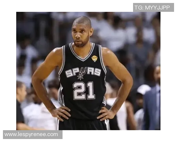 蒂姆邓肯传奇生涯回顾从石佛到马刺王朝核心支柱